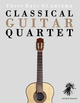 portada Classical Guitar Quartet: Three Days of Autumn (en Inglés)