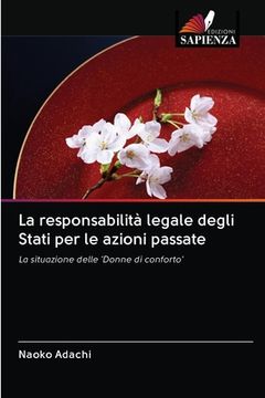 portada La responsabilità legale degli Stati per le azioni passate (en Italiano)