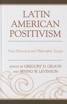 portada latin american positivism: new historical and philosophic essays (in English)