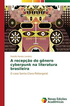 portada A Recepcao Do Genero Cyberpunk Na Literatura Brasileira