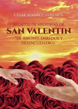 portada Relatos de Historias de san Valentín: “Amores, Enredos y Desencuentros”