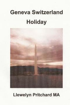 portada Geneva Switzerland Holiday: The City of Peace (en Polaco)