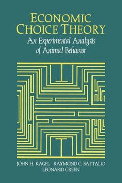 portada Economic Choice Theory: Animal Behav: An Experimental Analysis of Animal Behavior (in English)