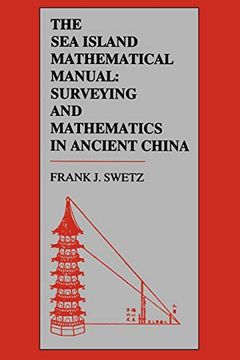portada The sea Island Mathematical Manual: Surveying and Mathematics in Ancient China (in English)