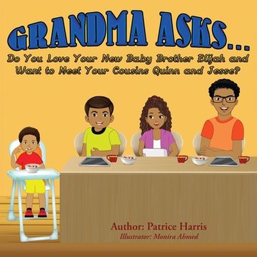 portada Grandma Asks... Do You Love Your New Baby Brother Elijah and Want to Meet Your Cousins Quinn and Jesse? (in English)
