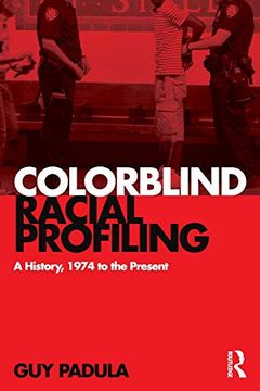 portada Colorblind Racial Profiling (en Inglés)
