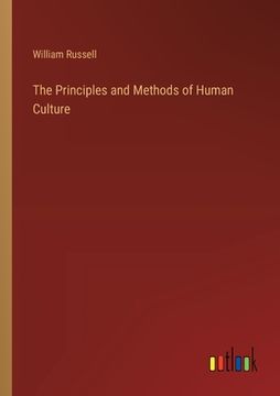 portada The Principles and Methods of Human Culture (en Inglés)