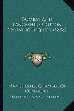 portada bombay and lancashire cotton spinning inquiry (1888) (en Inglés)