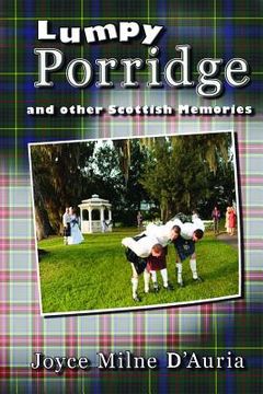 portada Lumpy Porridge and Other Scottish Memories (en Inglés)