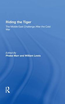 portada Riding the Tiger: The Middle East Challenge After the Cold war (en Inglés)