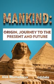 portada Mankind: Origin, Journey to the Present and Future (en Inglés)