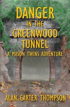 portada Danger in the Greenwood Tunnel (in English)