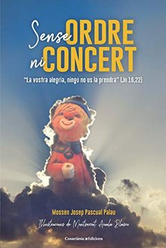 portada Sense Ordre ni Concert: "la Vostra Alegria, Ningú no us la Prendrà" (jn 16,22): 159 (el Tinter) (in Catalá)