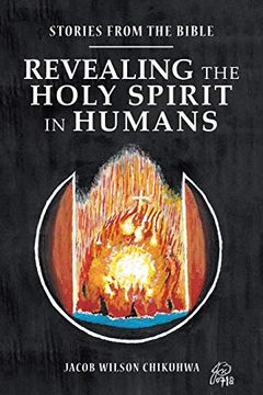 portada Revealing the Holy Spirit in Humans: Stories From the Bible (en Inglés)