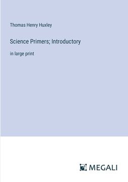 portada Science Primers; Introductory: in large print (en Inglés)