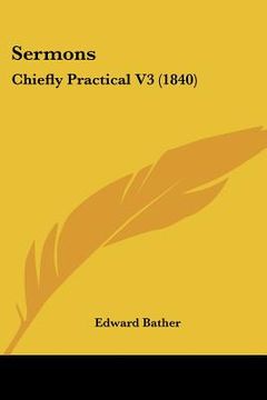 portada sermons: chiefly practical v3 (1840) (en Inglés)