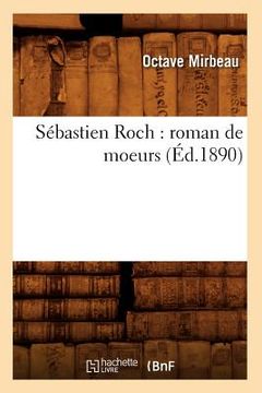 portada Sébastien Roch: Roman de Moeurs (Éd.1890) (en Francés)