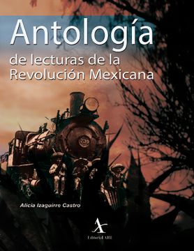 portada Antología de Lecturas de la Revolución Mexicana