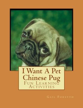 portada I Want A Pet Chinese Pug: Fun Learning Activities