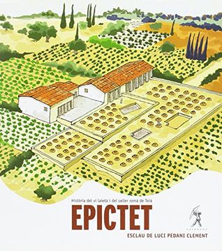 portada Epictet, esclau de Luci Pedani Clement : història del vi laietà i del celler romà de Teià