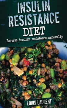 portada Insulin Resistance Diet: Reverse Insulin Resistance Naturally (Louis Laurent Cookbook) (Volume 6)