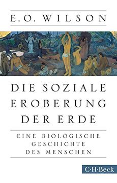 portada Die Soziale Eroberung der Erde: Eine Biologische Geschichte des Menschen (en Alemán)