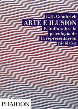 portada Arte e Ilusion Estudio Sobre la Psicologia de la Representacion Pictorica