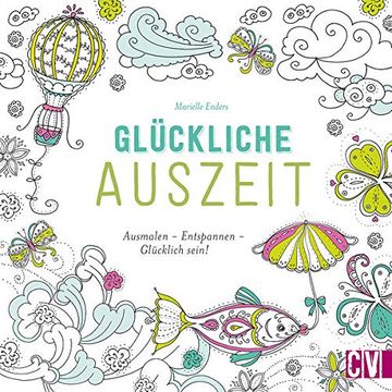 portada Glückliche Auszeit: Ausmalen - Entspannen - Glücklich Sein! (en Alemán)