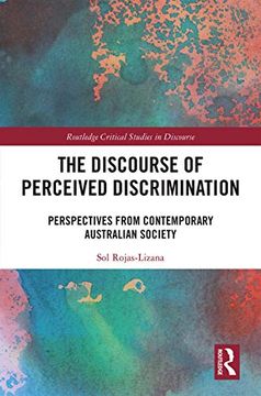 portada The Discourse of Perceived Discrimination: Perspectives From Contemporary Australian Society (Routledge Critical Studies in Discourse) 