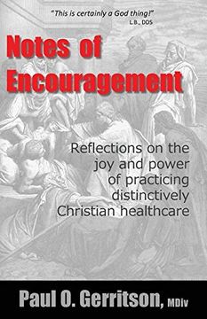 portada Notes of Encouragement: Reflections on the joy and power of practicing distinctively Christian healthcare