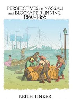 portada Perspectives on Nassau and Blockade Running, 1860-1865 (en Inglés)