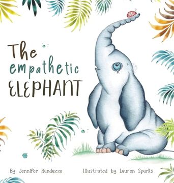 portada The Empathetic Elephant: A Heartwarming Early Reader Rhyming Book for Kids (en Inglés)