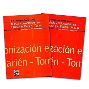 portada Iglesia y Colonización en Urabá y el Darién. Tomo 1 y Tomo 2 (in Spanish)