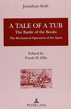 portada A Tale of a Tub: The Battle of the Books; The Mechanical Operation of the Spirit (en Inglés)