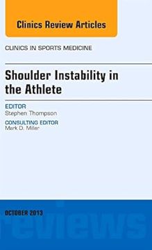 portada Shoulder Instability in the Athlete, an Issue of Clinics in Sports Medicine de Stephen r. Thompson(Elsevier Health (Textbook))