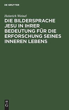 portada Die Bildersprache Jesu in Ihrer Bedeutung für die Erforschung Seines Inneren Lebens (German Edition) (en Alemán)