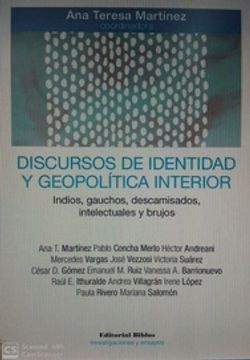 portada Discursos de Identidad y Geopolítica Interior - Indios, Gauchos, Descamisados, Intelectuales y Brujos