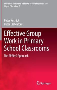 portada Effective Group Work in Primary School Classrooms: The Spring Approach (in English)