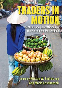 portada Traders in Motion: Identities and Contestations in the Vietnamese Marketplace 