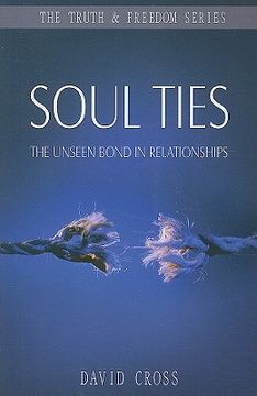 portada soul ties: the unseen bond in relationships (en Inglés)