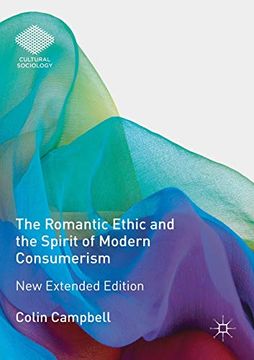 portada The Romantic Ethic and the Spirit of Modern Consumerism: New Extended Edition (Cultural Sociology) (en Inglés)