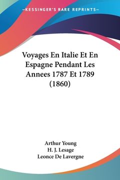 portada Voyages En Italie Et En Espagne Pendant Les Annees 1787 Et 1789 (1860) (en Francés)