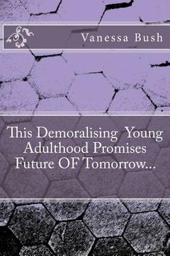 portada The Demoralizing Adulthood Promises Future OF Tomorrow (en Inglés)