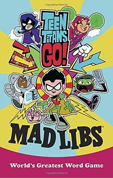 portada Teen Titans go! Mad Libs [Idioma Inglés]: World'S Greatest Word Game (en Inglés)