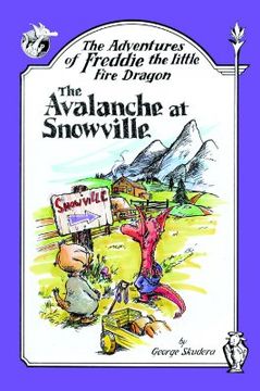 portada the adventures of freddie the little fire dragon: the avalanche at snowville