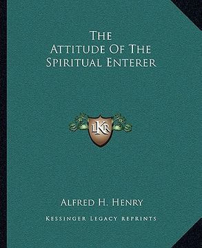 portada the attitude of the spiritual enterer (en Inglés)