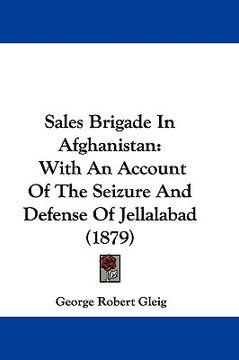 portada sales brigade in afghanistan: with an account of the seizure and defense of jellalabad (1879)