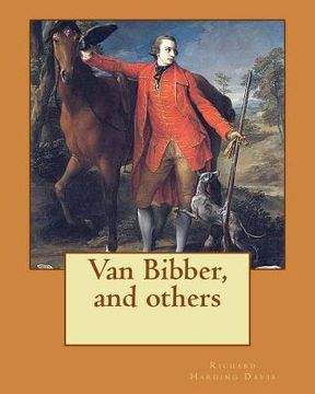 portada Van Bibber, and others. By: Richard Harding Davis (illustrated): novel (en Inglés)