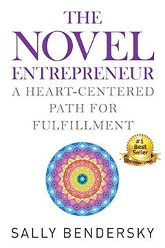 portada The Novel Entrepreneur: A Heart-Centered Path for Fulfillment