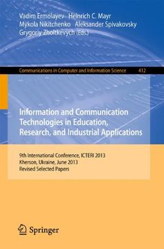 portada Information and Communication Technologies in Education, Research, and Industrial Applications: 9th International Conference, ICTERI 2013, Kherson, ... in Computer and Information Science)